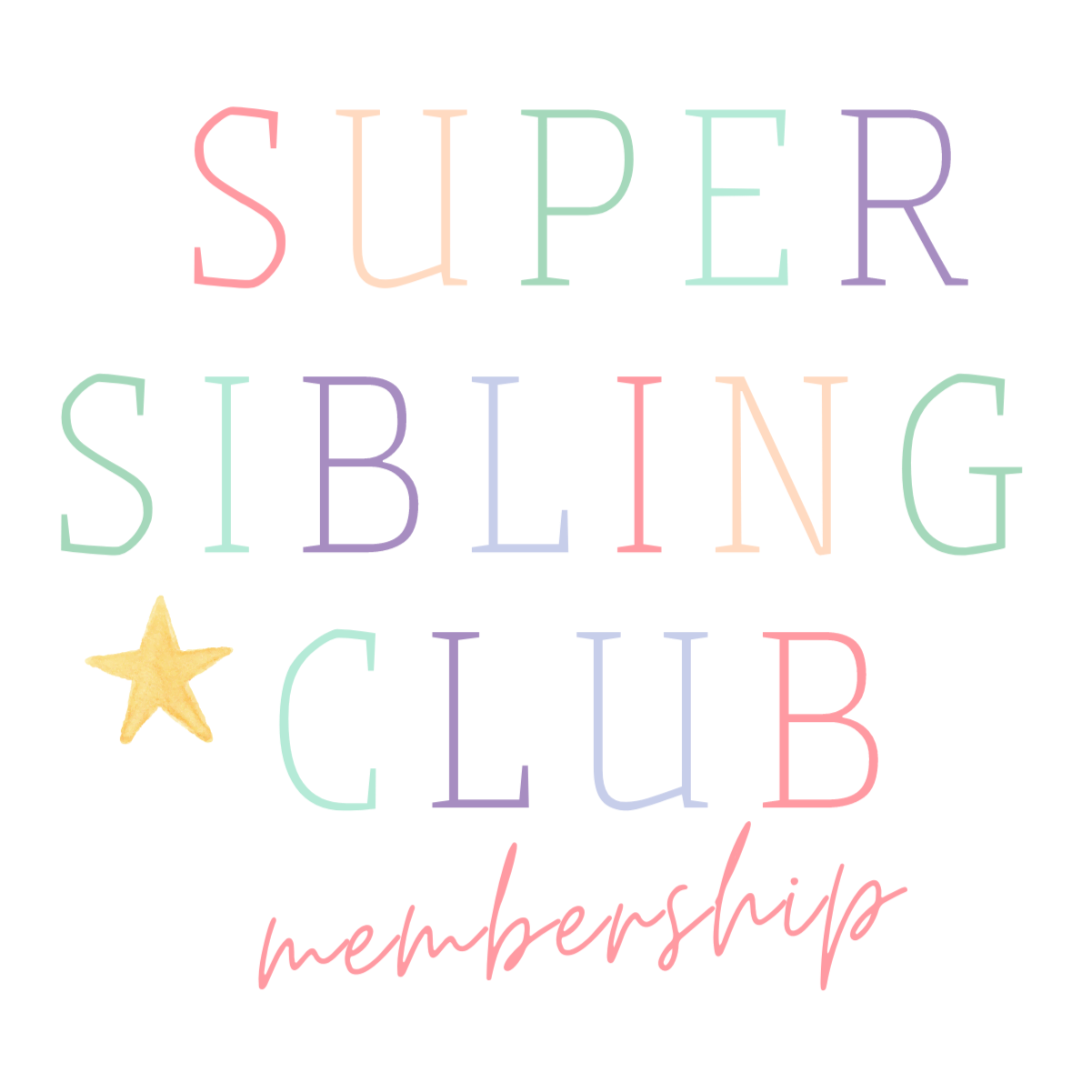 Super Sibling Club Membership